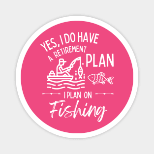 Retirement Plan Fishing Funny Retirement Magnet